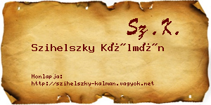Szihelszky Kálmán névjegykártya